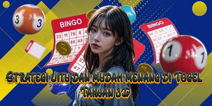Strategi Jitu dan Mudah Menang di Togel Taiwan 3D