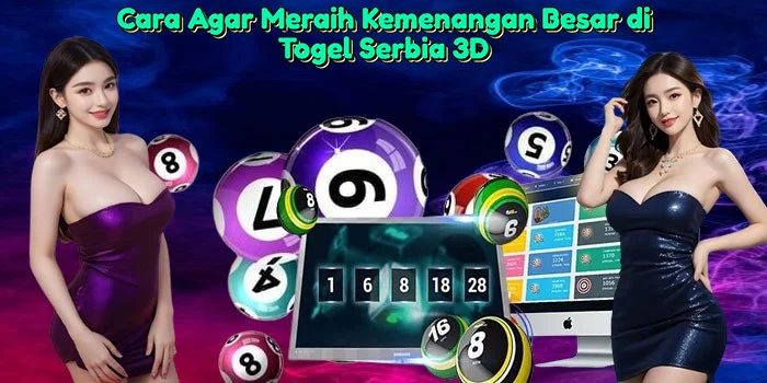 Cara-Agar-Meraih-Kemenangan-Besar-di-Togel-Serbia-3D